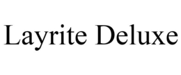 LAYRITE DELUXE trademark