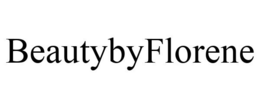 BEAUTYBYFLORENE trademark
