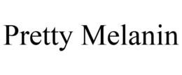 PRETTY MELANIN trademark
