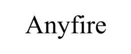 ANYFIRE trademark