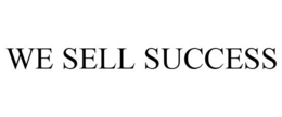 WE SELL SUCCESS trademark