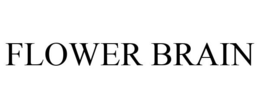 FLOWER BRAIN trademark
