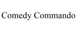 COMEDY COMMANDO trademark