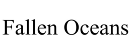 FALLEN OCEANS trademark