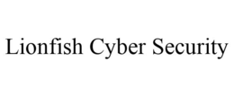 LIONFISH CYBER SECURITY trademark