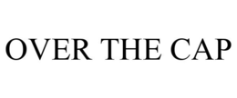 OVER THE CAP trademark