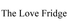 THE LOVE FRIDGE trademark