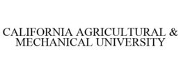 CALIFORNIA AGRICULTURAL & MECHANICAL UNIVERSITY trademark
