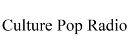 CULTURE POP RADIO trademark