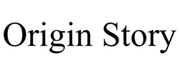 ORIGIN STORY trademark