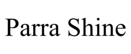 PARRA SHINE trademark