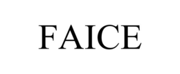 FAICE trademark