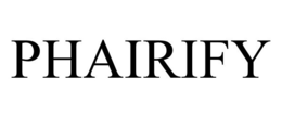 PHAIRIFY trademark