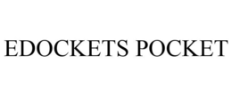 EDOCKETS POCKET trademark