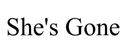SHE'S GONE trademark