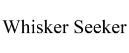WHISKER SEEKER trademark