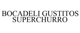 BOCADELI GUSTITOS SUPERCHURRO trademark