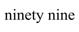 NINETY NINE trademark