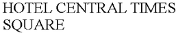 HOTEL CENTRAL TIMES SQUARE trademark