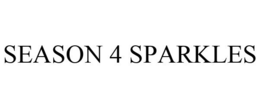 SEASON 4 SPARKLES trademark