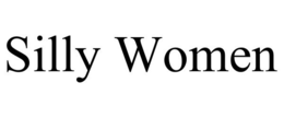 SILLY WOMEN trademark