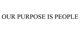 OUR PURPOSE IS PEOPLE trademark