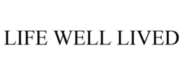 LIFE WELL LIVED trademark