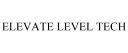 ELEVATE LEVEL TECH trademark