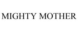 MIGHTY MOTHER trademark