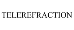 TELEREFRACTION trademark