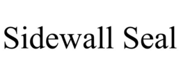 SIDEWALL SEAL trademark