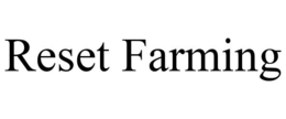 RESET FARMING trademark