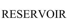 RESERVOIR trademark