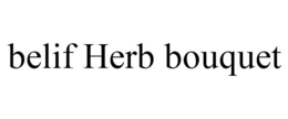 BELIF HERB BOUQUET trademark