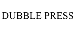 DUBBLE PRESS trademark