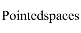 POINTEDSPACES trademark