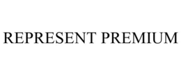 REPRESENT PREMIUM trademark