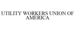 UTILITY WORKERS UNION OF AMERICA trademark