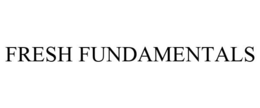 FRESH FUNDAMENTALS trademark