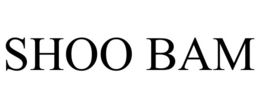 SHOO BAM trademark