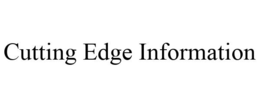 CUTTING EDGE INFORMATION trademark