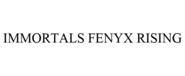 IMMORTALS FENYX RISING trademark