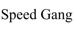 SPEED GANG trademark