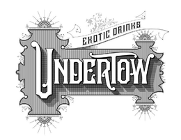UNDERTOW EXOTIC DRINKS trademark