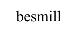 BESMILL trademark