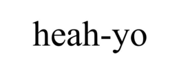 HEAH-YO trademark