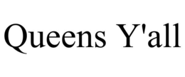 QUEENS Y'ALL trademark
