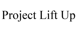PROJECT LIFT UP trademark