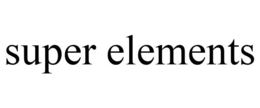 SUPER ELEMENTS trademark