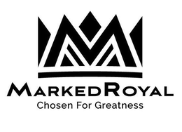M MARKEDROYAL CHOSEN FOR GREATNESS trademark